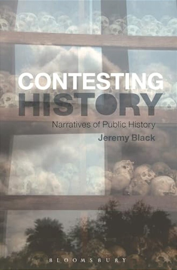 Contesting History: Narratives Of Public History-..