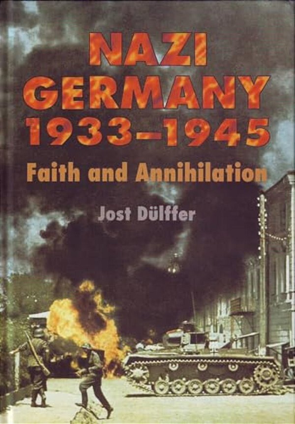 Nazi Germany 1933-1945: Faith And Annihilation-..