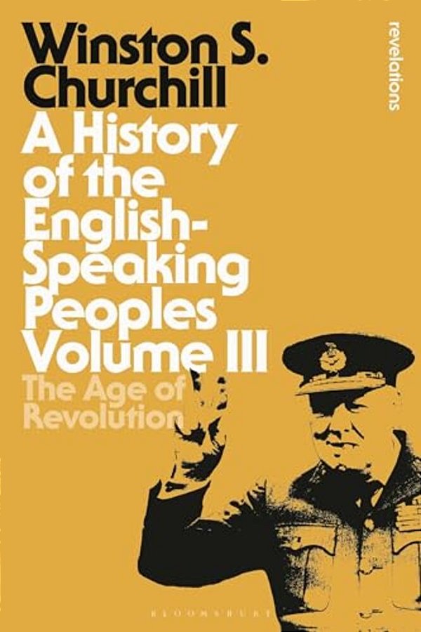 A History Of The English-Speaking Peoples Volume III-..