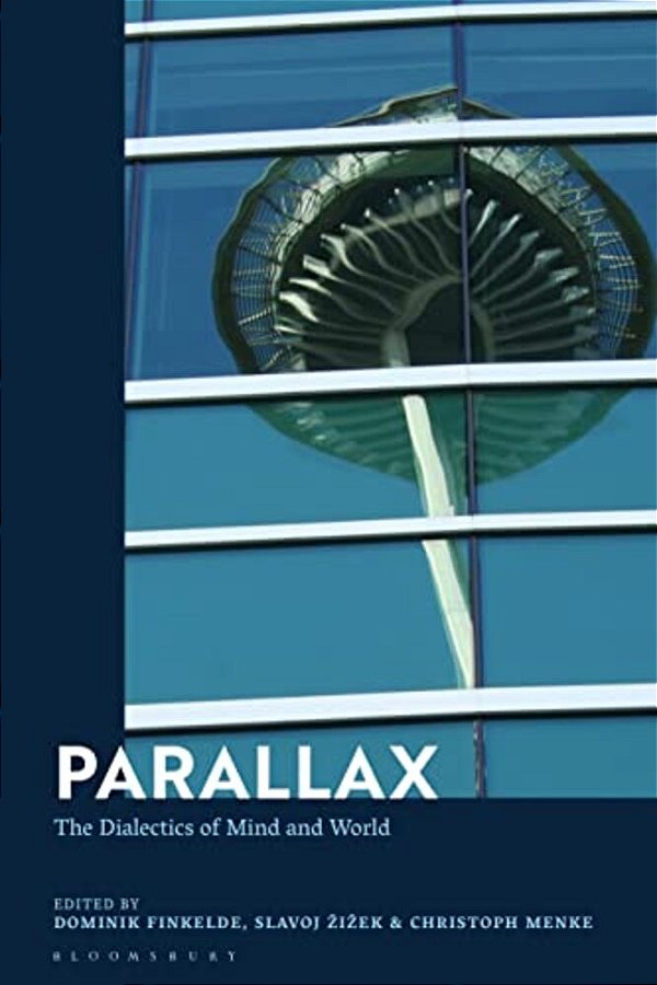 Parallax: The Dialectics Of Mind And World-..