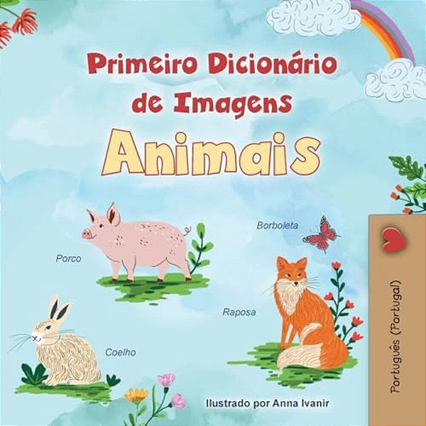 First Picture Dictionary - Animals (Portuguese Children's Book - Portugal)-..