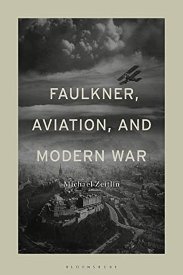 Faulkner, Aviation, And Modern War-..