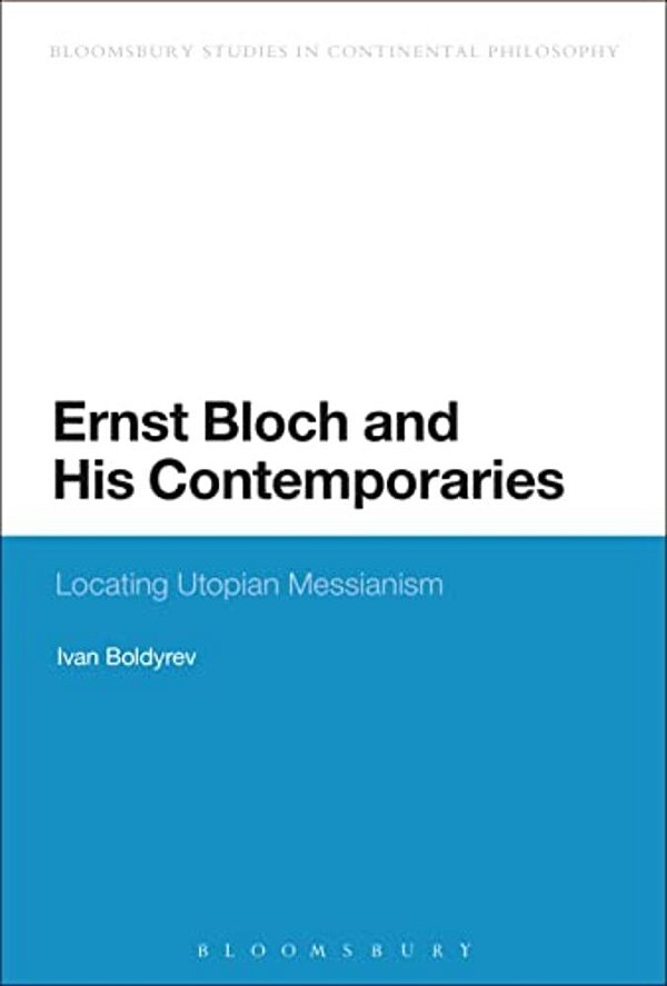 Ernst Bloch And His Contemporaries-..