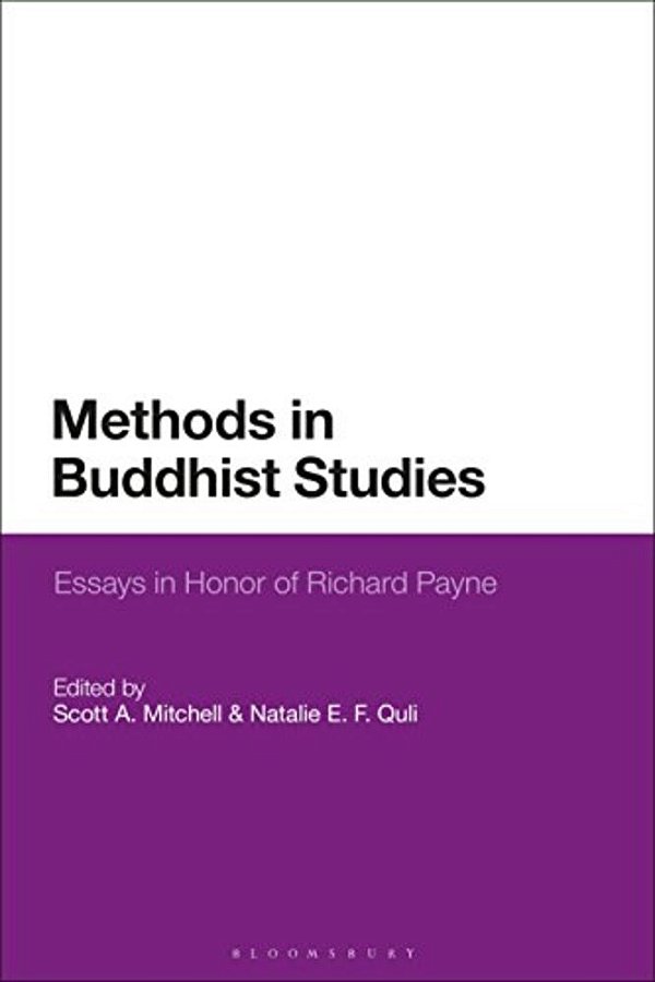 Methods In Buddhist Studies: Essays In Honor Of Richard K. Payne-..