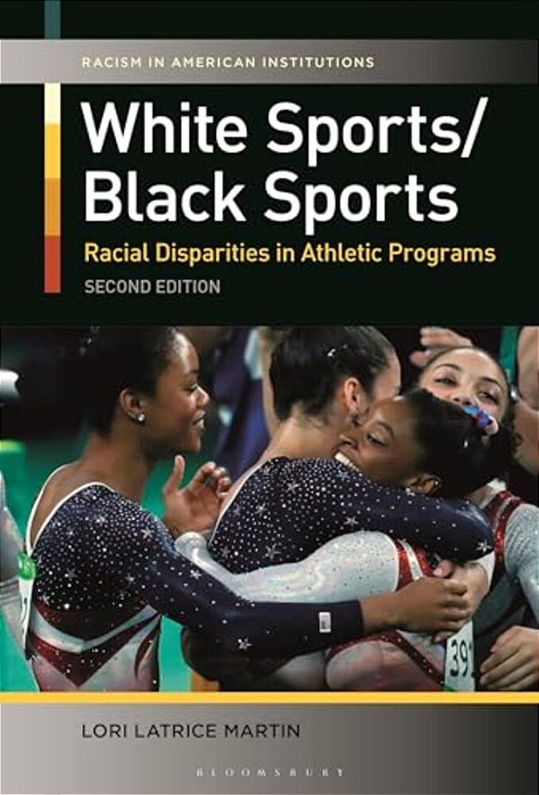 White Sports/Black Sports: Racial Disparities In Athletic Programs-..