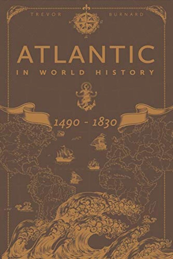 Atlantic In World History, 1490-1830-..