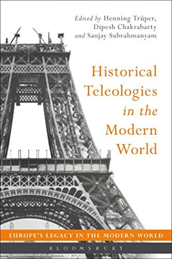 Historical Teleologies In The Modern World-..