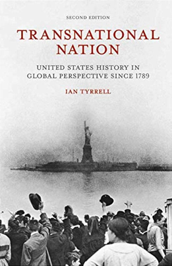 Transnational Nation: United States History In Global Perspective Since 1789-..