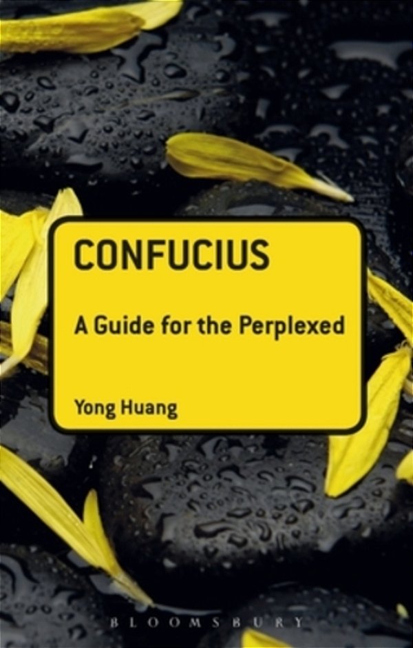 Confucius: A Guide For The Perplexed-..