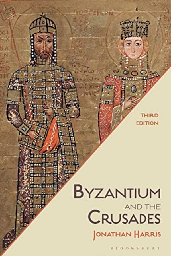 Byzantium And The Crusades-..