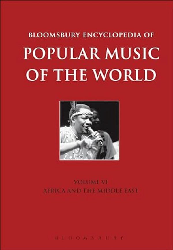 Bloomsbury Encyclopedia Of Popular Music Of The World, Volume 6-..