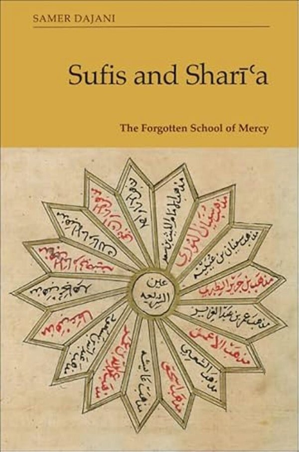 Sufis And Shari? A: The Forgotten School Of Mercy-..