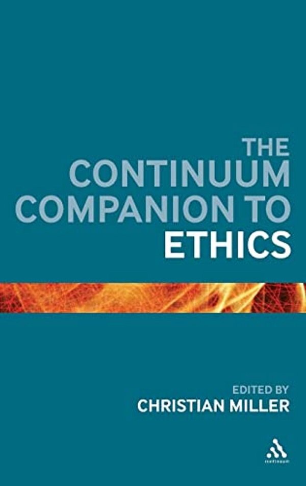 The Continuum Companion To Ethics-..