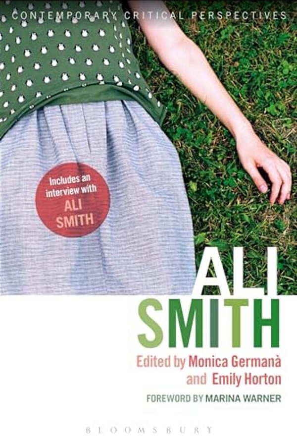 Ali Smith: Contemporary Critical Perspectives-..
