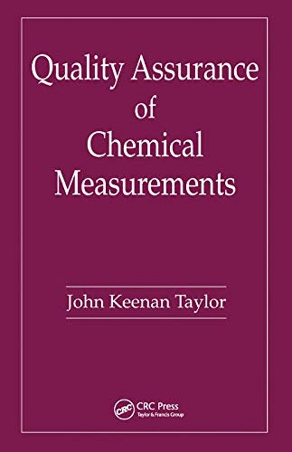 Quality Assurance Of Chemical Measurements-..