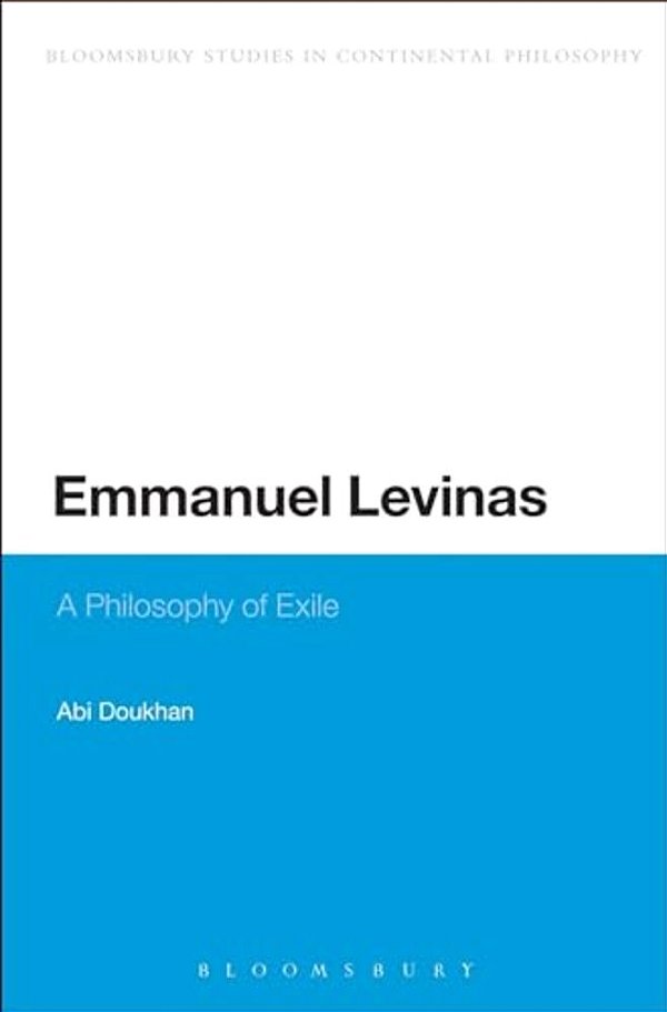 Emmanuel Levinas: A Philosophy Of Exile-..