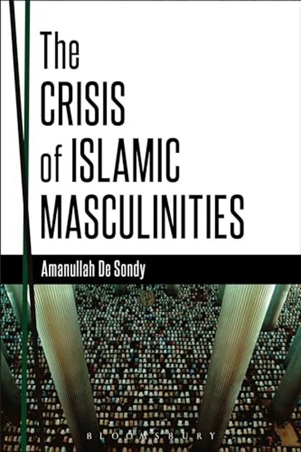 Crisis Of Islamic Masculinities-..