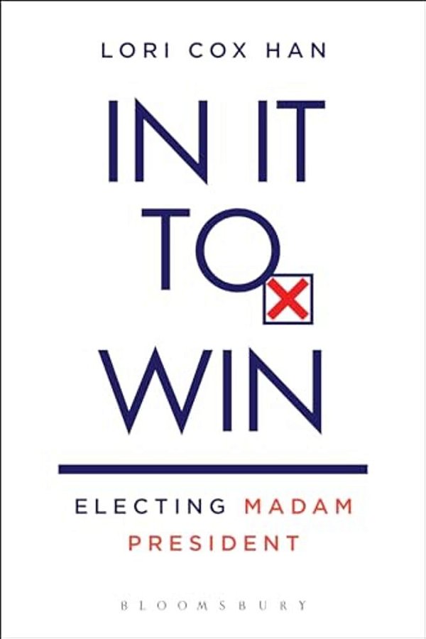In It To Win: Electing Madam President-..