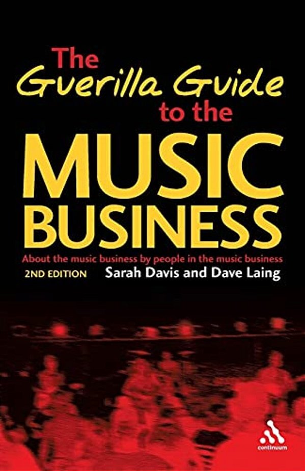 Guerilla Guide To The Music Business-..