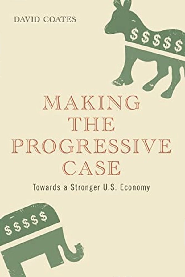 Making The Progressive Case Towards A Stronger U. S. Economy-..