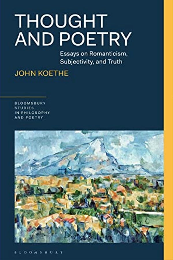 Thought And Poetry: Essays On Romanticism, Subjectivity, And Truth-..