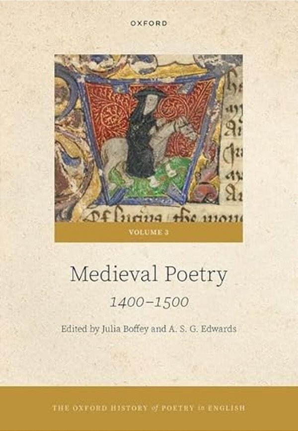 Oxford History Of Poetry In English: Volume 3. Medieval Poetry: 1400-1500-..