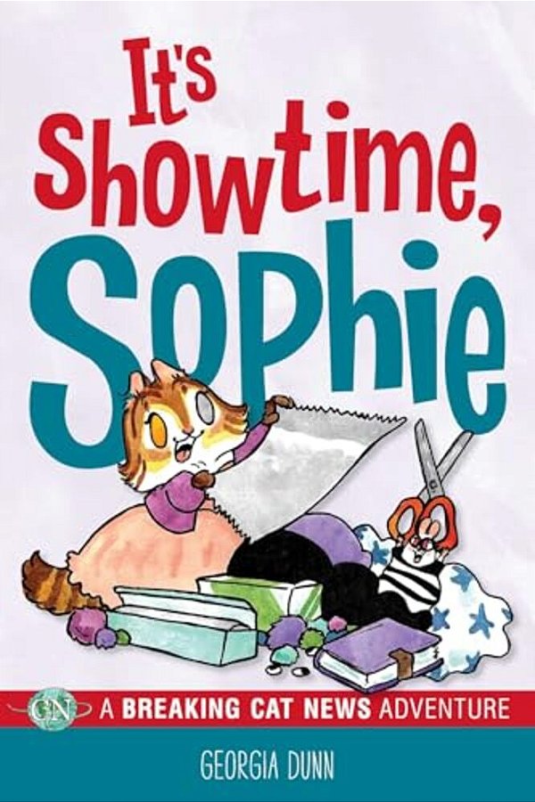 It's Showtime, Sophie: A Breaking Cat News Adventure Volume 8-..