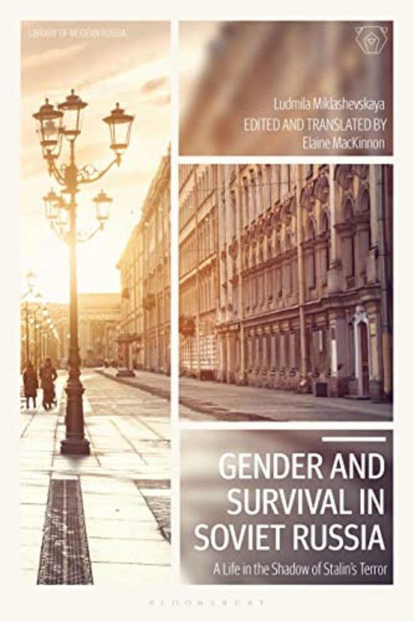 Gender And Survival In Soviet Russiaa Life In The Shadow Of Stalin's Terror-..
