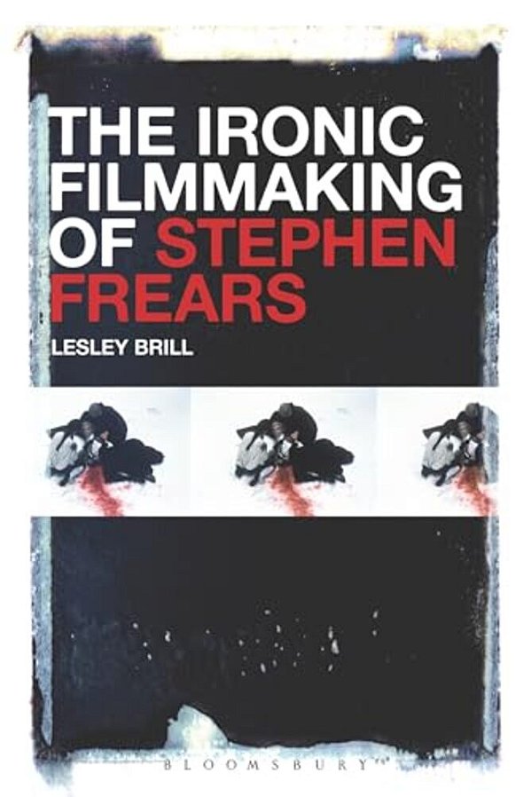 The Ironic Filmmaking Of Stephen Frears-..