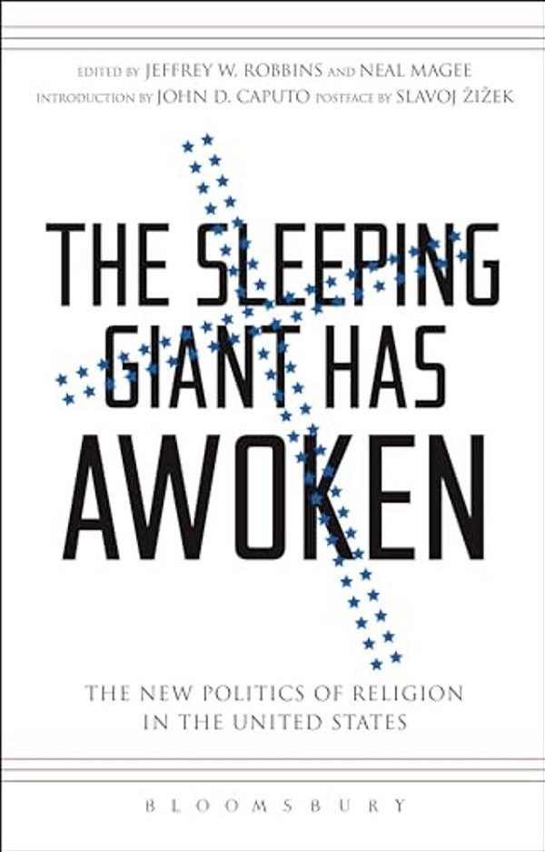 Sleeping Giant Has Awoken: The New Politics Of Religion In The United States-..