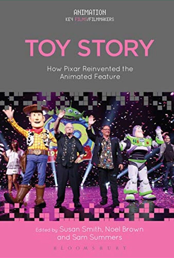 Toy Story: How Pixar Reinvented The Animated Feature-..