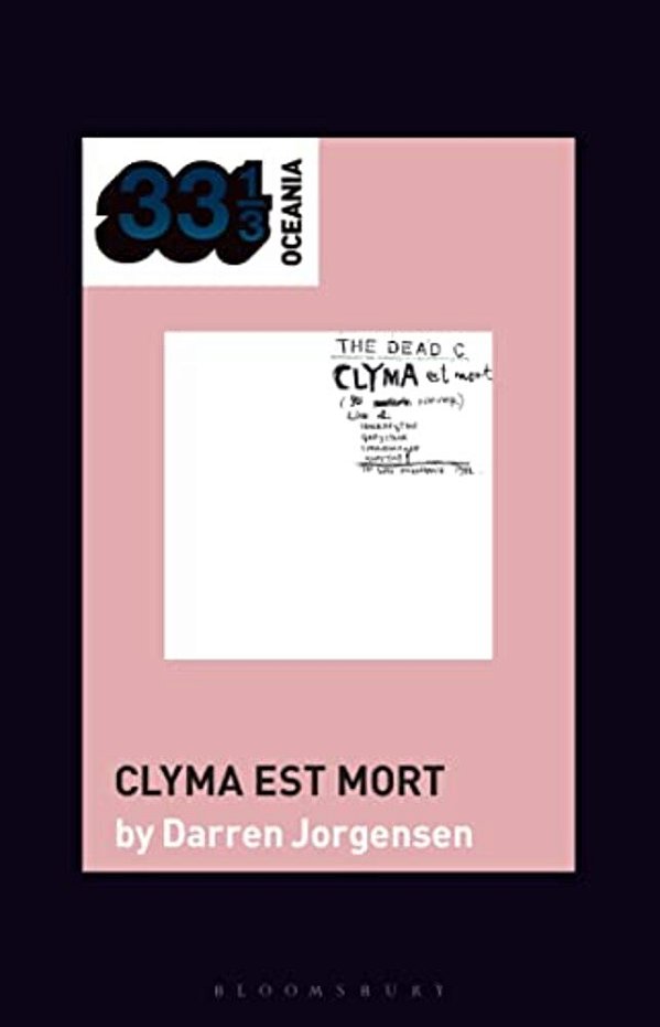 The Dead C's Clyma Est Mort-..