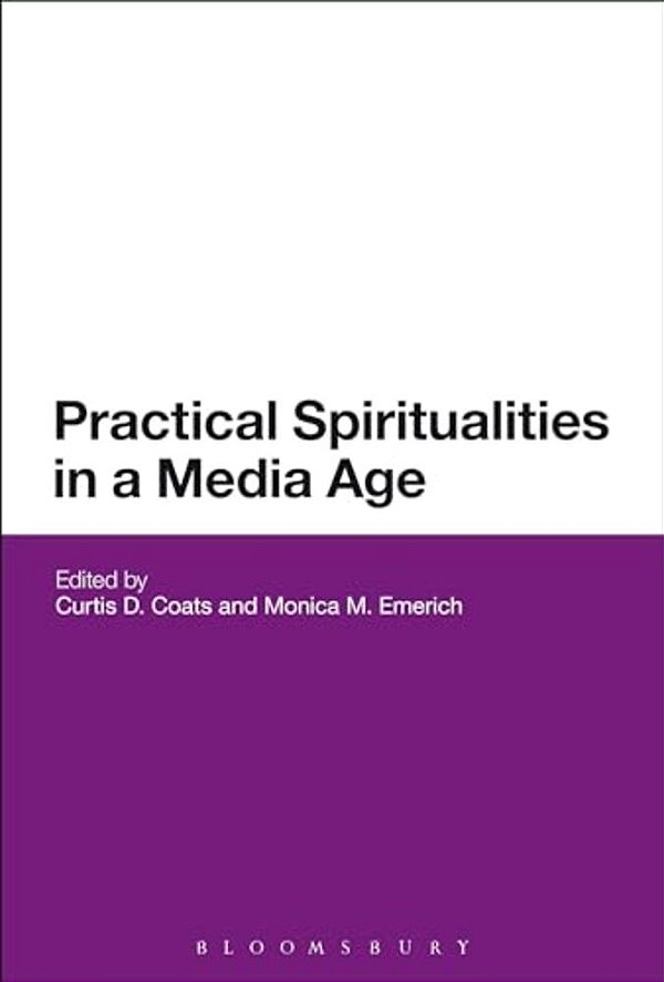 Practical Spiritualities In A Media Age-..