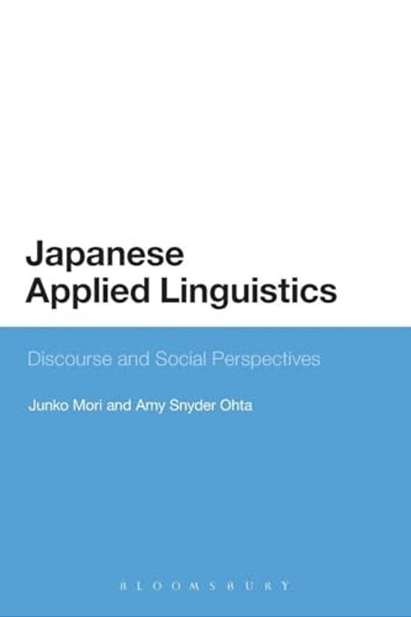 Japanese Applied Linguistics: Discourse And Social Perspectives-..