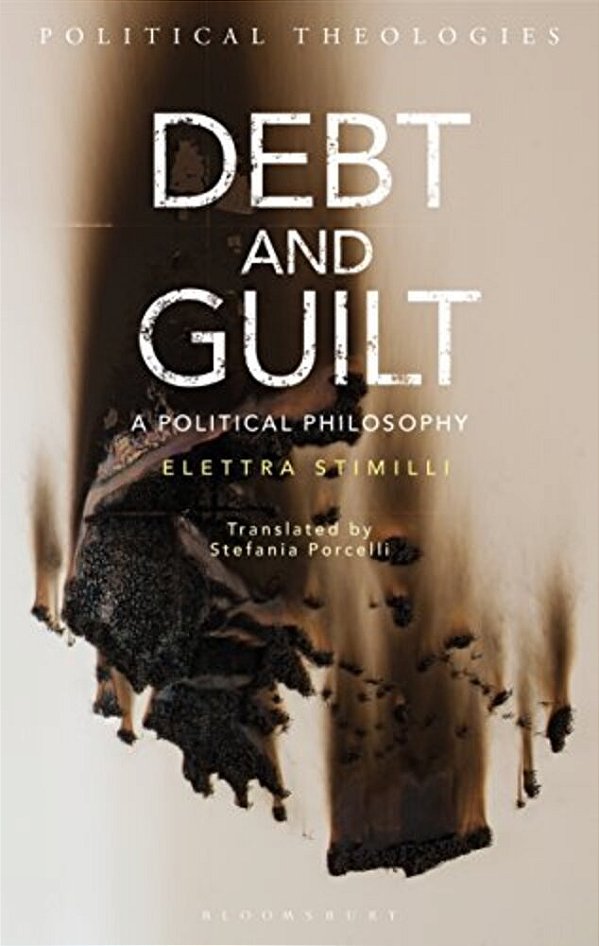 Debt And Guilt: A Political Philosophy-..