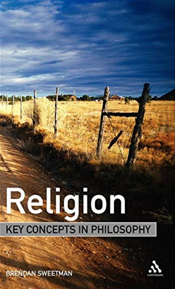 Religion: Key Concepts In Philosophy-..
