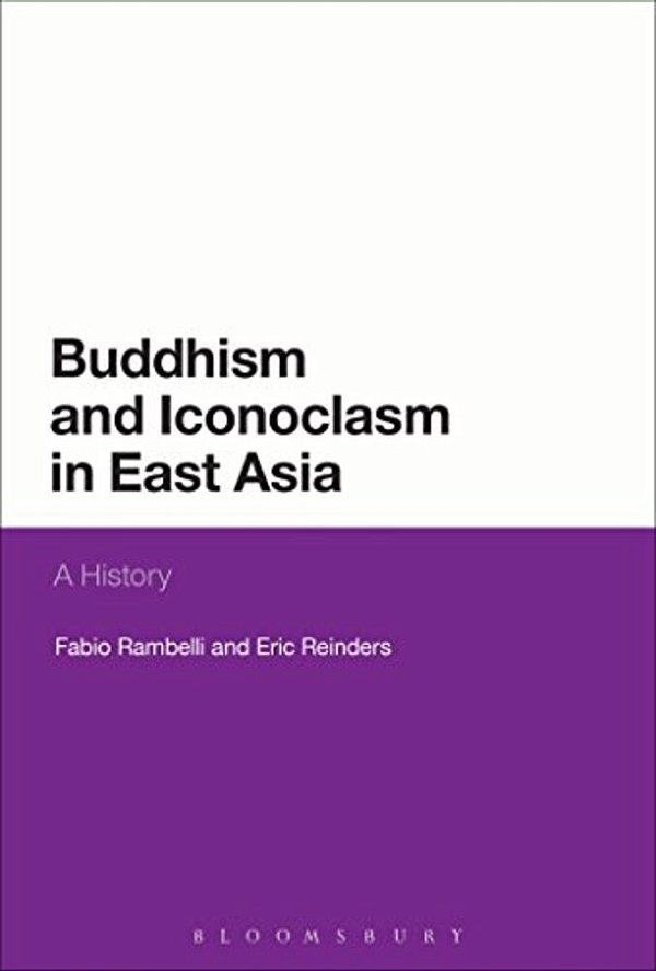Buddhism And Iconoclasm In East Asia: A History-..