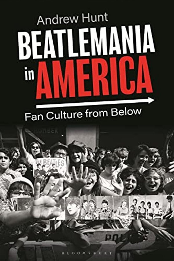 Beatlemania In America: Fan Culture From Below-..
