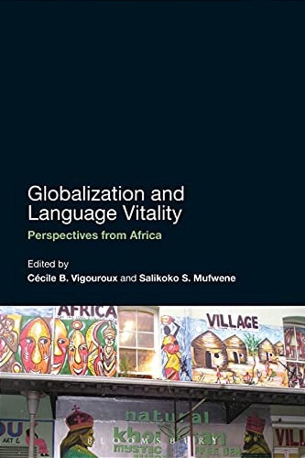 Globalization And Language Vitality: Perspectives From Africa-..