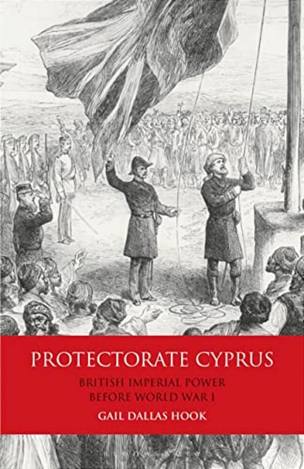 Protectorate Cyprus: British Imperial Power Before Wwi-..