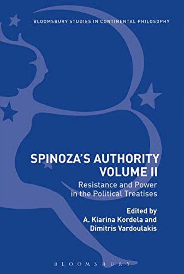 Spinoza's Authority Volume II: Resistance And Power In The Political Treatises-..