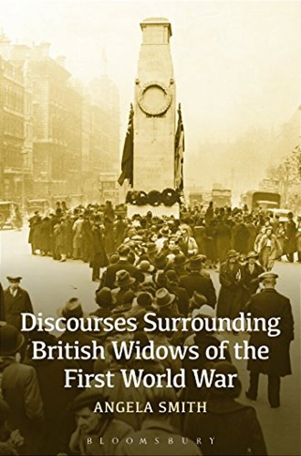 Discourses Surrounding British Widows Of The First World War-..