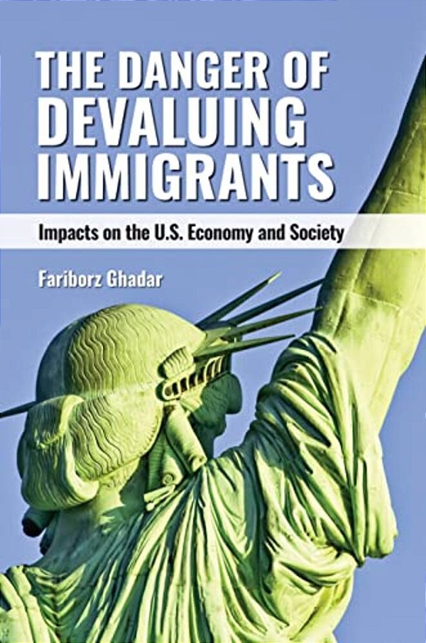 The Danger Of Devaluing Immigrants: Impacts On The U. S. Economy And Society-..