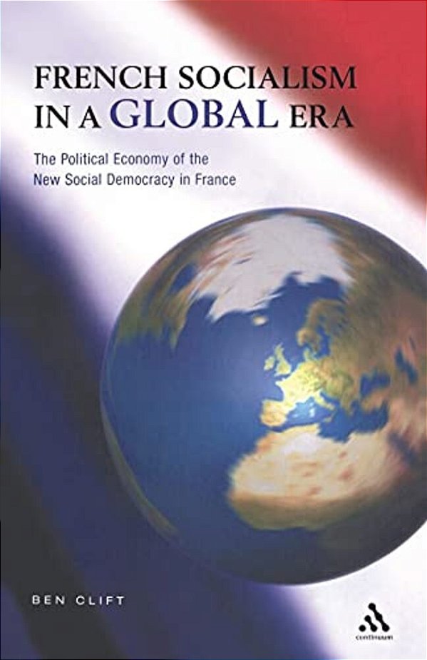French Socialism In A Global Era-..