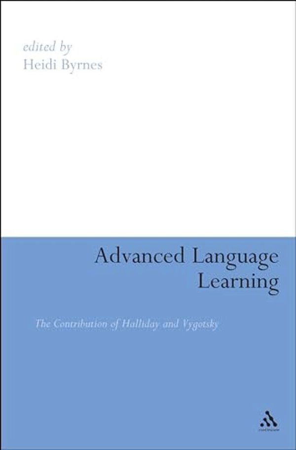 Advanced Language Learning: The Contribution Of Halliday And Vygotsky-..
