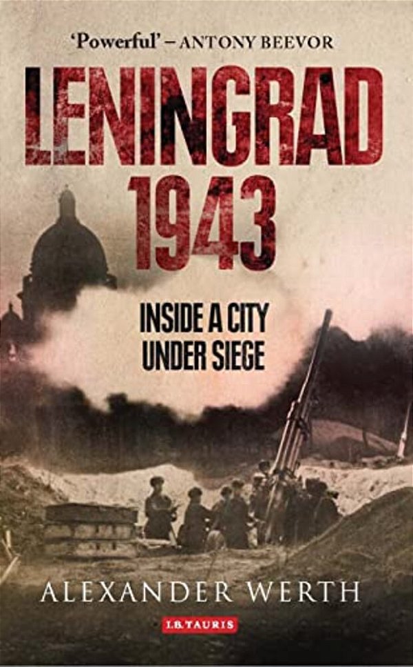 Leningrad 1943: Inside A City Under Siege-..