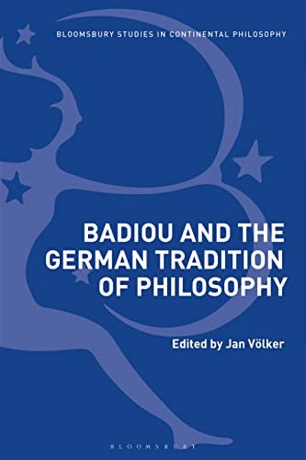 Badiou And The German Tradition Of Philosophy-..