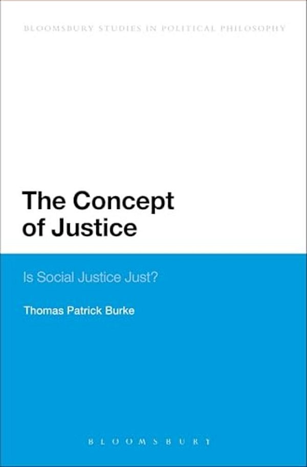 The Concept Of Justice: Is Social Justice Just?-..