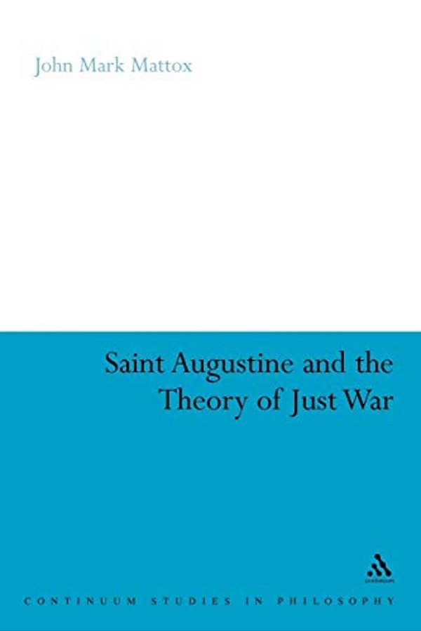 St. Augustine And The Theory Of Just War-..