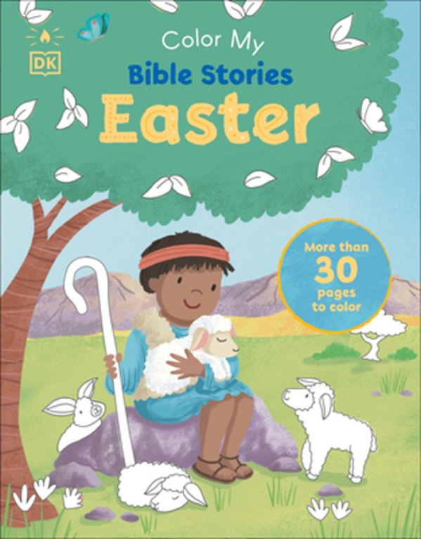 My Very First Bible Easter Coloring Book: More Than 30 Pages To Color-..